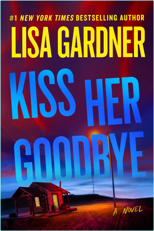 KISS HER GOODBYE By Lisa Gardner EpubFiction (Lisa Gardner)