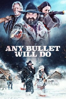 Any-Bullet-Will-Do-2018-720p-Blu-Ray-H26
