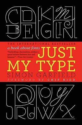 Thoughts on: Just My Type: by Simon Garfield