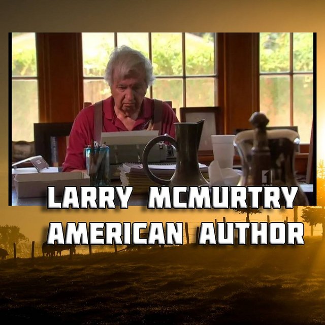 Fun Facts Friday: Larry McMurtry Fun Facts Friday: Larry McMurtry