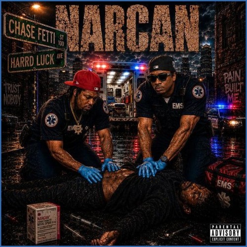 Chase Fetti, Harrd Luck — NARCAN (2026)