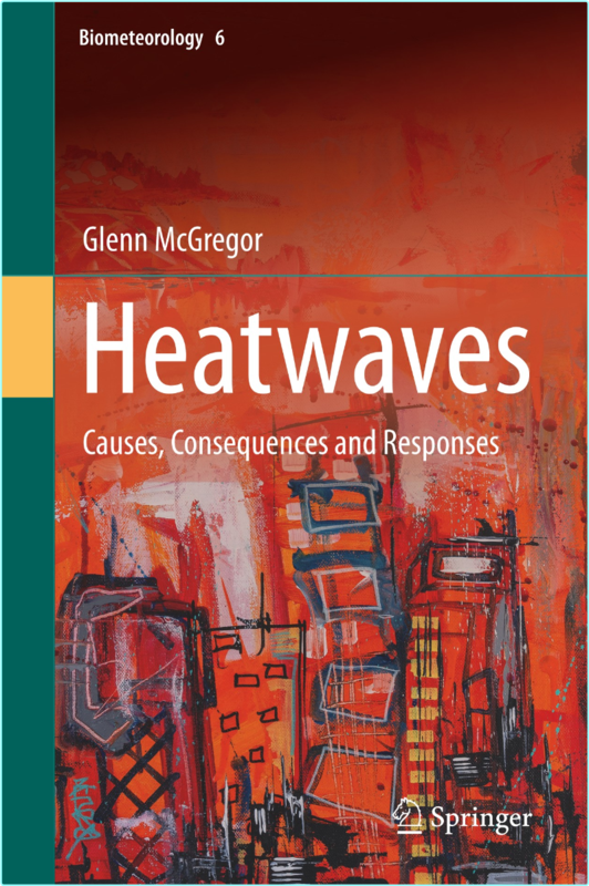 Heatwaves Causes Consequences And Responses (2024) (Glenn McGregor)