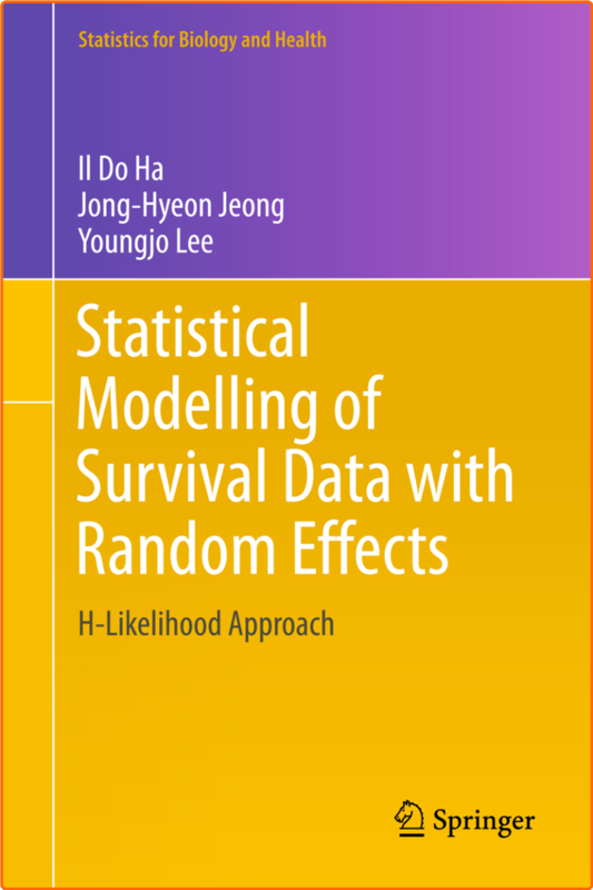 Statistical Modelling Of Survival Data With Random Effects H Likelihood Approach