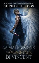 Stephanie Hudson – Re dell’aldilà Vol. 1. La maledizione immortale di Vincent (2026)