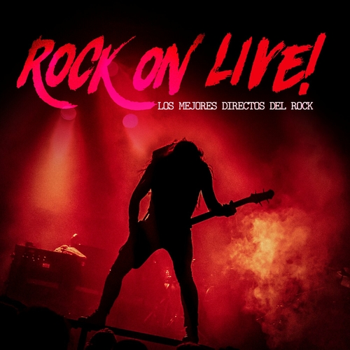 VA - Rock On Live! Los Mejores Directos Del Rock (2023) Mp3