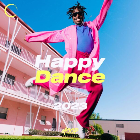 VA - Happy Dance 2023 The Best Music for Your Dance Party by Hoop Records (2023)