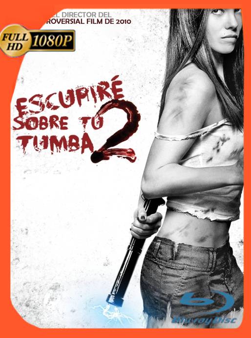 Escupire Sobre Tu Tumba 2 (2013) BDRip 1080p Latino [GoogleDrive]