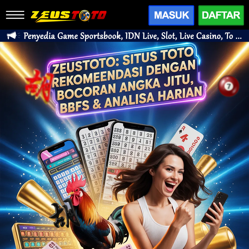 ZEUSTOTO: Situs Toto Rekomendasi dengan Bocoran Angka Jitu, BBFS & Analisa Harian image 1