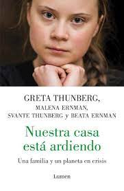 NUESTRA CASA ESTÁ ARDIENDO, GRETA THUNBERG
