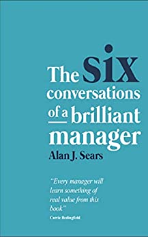 The Six Conversations of a Brilliant Manager