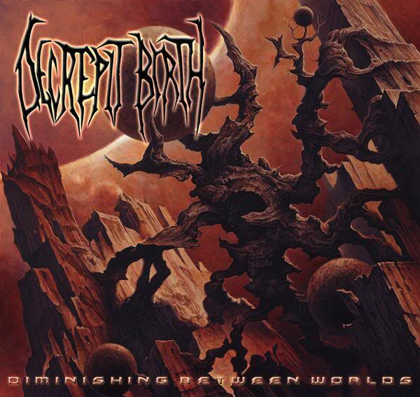 [Image: decrepit-birth-diminishing-between-worlds-Cover-Art.jpg]