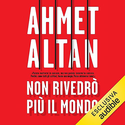 Ahmet Altan - Non rivedrò più il mondo (2023) (mp3 - 128 kbps)