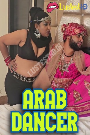 Arab Dancer (2024) Hindi Uncut Short Films | 1080p | 720p | 480p | WEB-DL | Download | Watch Online