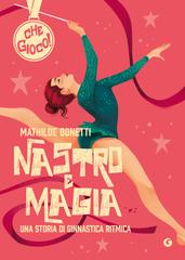 Mathilde Bonetti – Nastro e magia. Una storia di ginnastica ritmica (2026)
