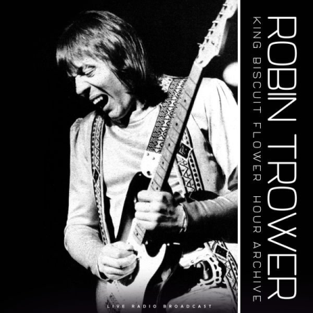 Robin Trower - King Biscuit Flower Hour Archive Series (live) (2022)