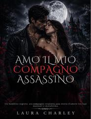 Laura Charley – Amo Il Mio Compagno Assassino (2026)