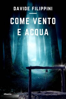 Davide Filippini – Come vento e acqua (2022)