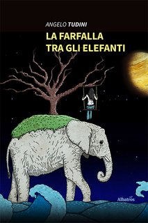 Angelo Tudini - La Farfalla tra gli elefanti (2022)