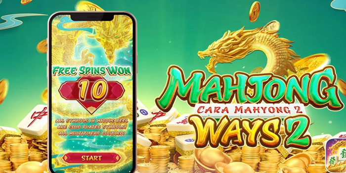 Tips Gacor Bermain Slot Mahjong Ways 2