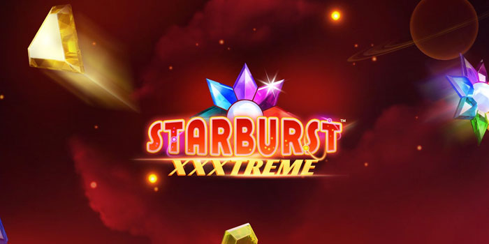 Irama Taruhan Teratur Di Slot Starburst XXXtreme