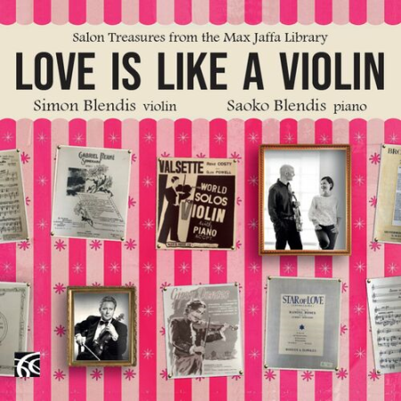 Simon Blendis - Love Is Like a Violin: Salon Treasures from the Max Jaffa Library (2022)