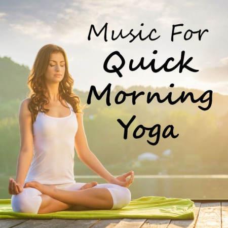 Various Artists - Music For Quick Morning Yoga (2020)