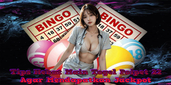 Togel Poipet 22