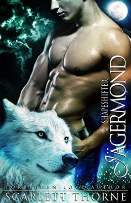 Scarlett Thorne - Jägermond Vol. 2. Shapeshifter (2019)