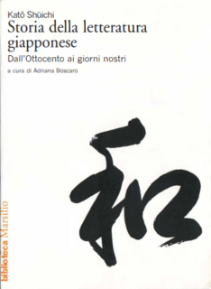 Katō Shūichi - Storia della letteratura giapponese. Vol. 3. Dall'Ottocento ai giorni nostri (2002)