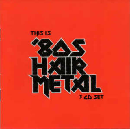 VA - This Is 80s Hair Metal (2003)