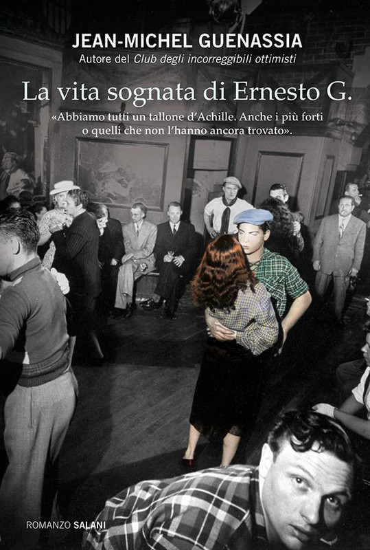 Jean-Michel Guenassia – La vita sognata di Ernesto G. (2013)