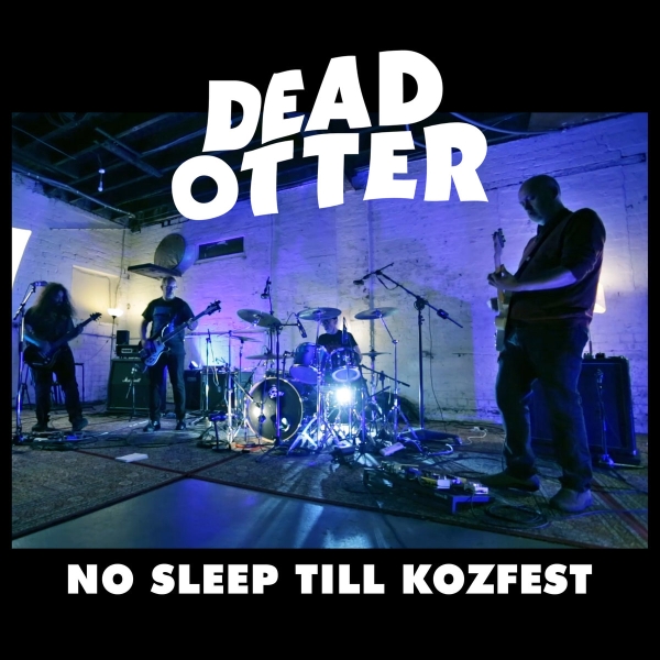 Dead-Otter-No-Sleep-Till-Kozfest-2021.jpg