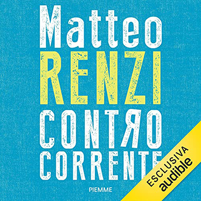 Matteo Renzi - Controcorrente (2021) (mp3 - 128 kbps)