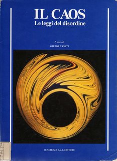 Giulio Casati (a cura di) - Il caos. Le leggi del disordine (1991)