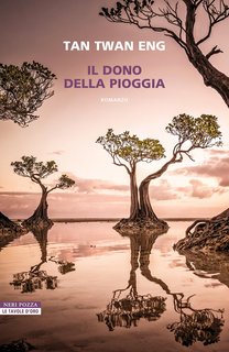 Tan Twan Eng - Il dono della pioggia (2024)