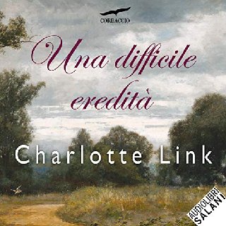 Charlotte Link - Una difficile eredità (2020) .mp3 - 160 kbps