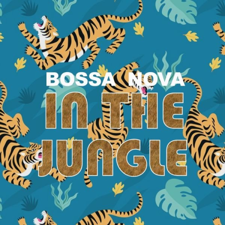 Various Artists   Bossa Nova in the Jungle (2020)