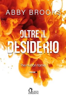 Abby Brooks - The Hutton family Vol. 4. Oltre il desiderio (2023)