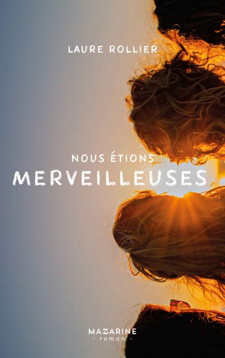 Nous-tions-merveilleuses-Laure-Rollier.jpg