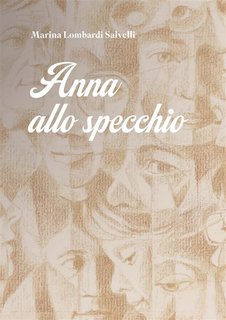 Marina Lombardi Salvelli - Anna allo specchio (2024)