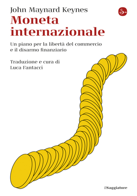 John Maynard Keynes - Moneta internazionale (2026)