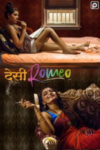 Desi Romeo (2018) Hindi Season 01 Complete | x264 WEB-DL | 1080p | 720p | 480p | Download PrimeFlix  ORIGINAL Series| Watch Online | GDrive | Direct Links