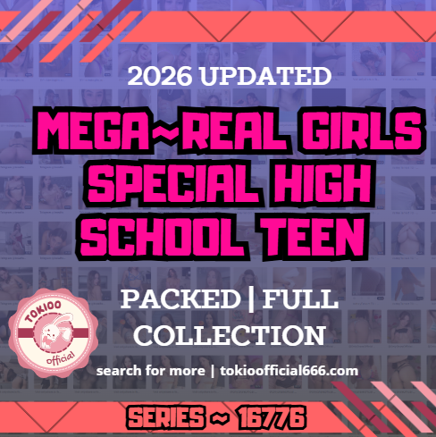 💦OFFICIAL ORIGINAL💦MEGA💦real girls special high school teen 💦16776