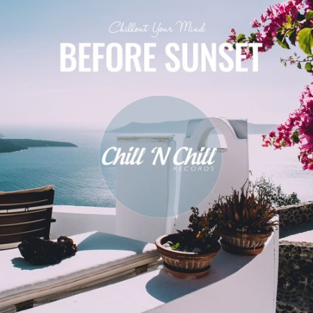 VA - Before Sunset: Chillout Your Mind (2021)