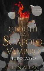 Helen Allan – Giochi Da Scapolo Vampiro Vol. 2. Hupotasso (2026)
