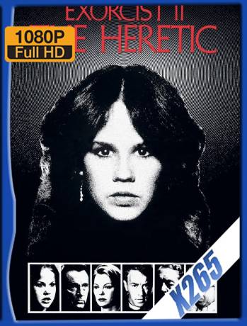 El Exorcista 2: El Hereje (1977) X265 10Bits Latino [GoogleDrive]
