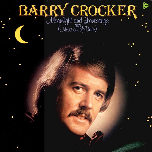 Barry Crocker - Moonlight and Lovesongs 1984 (Reissue 2009) (Lossless + MP3)