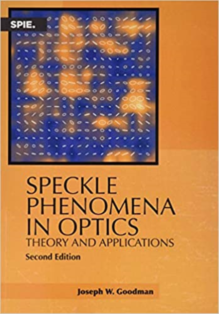 Speckle Phenomena in Optics: Theory and Applications, 2nd Edition