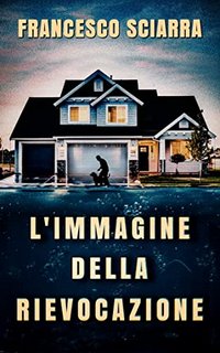 Francesco Sciarra - L'immagine della rievocazione (2022)