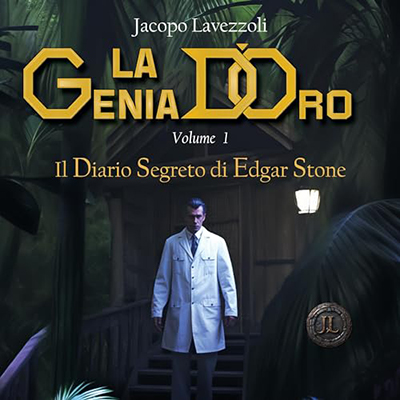Jacopo Lavezzoli - Il Diario Segreto di Edgar Stone꞉ La Genia d'Oro 1 (2024) (mp3 - 128 kbps)